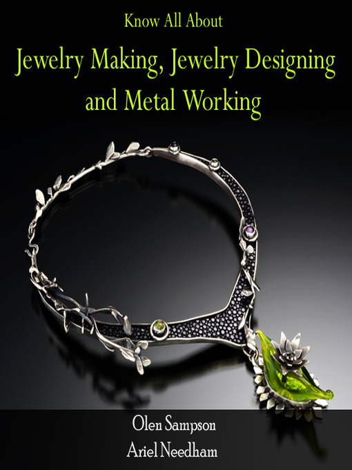 Title details for Know All About Jewelry Making, Jewelry Designing and Metal Working by Olen Sampson - Available